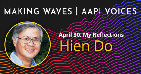 Making Waves | AAPI Voices: Hien Do