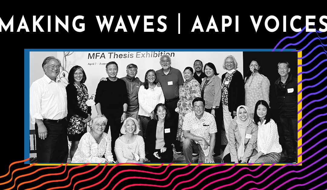 Introducing Making Waves |  AAPI Voices