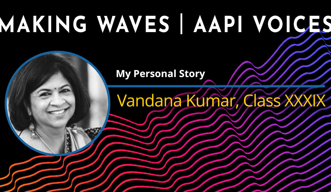 Making Waves | AAPI Voices: Vandana Kumar