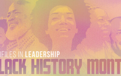 Profiles in Leadership | Celebrating Black History Month