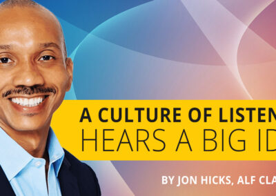 A Culture of Listening Hears a Big Idea